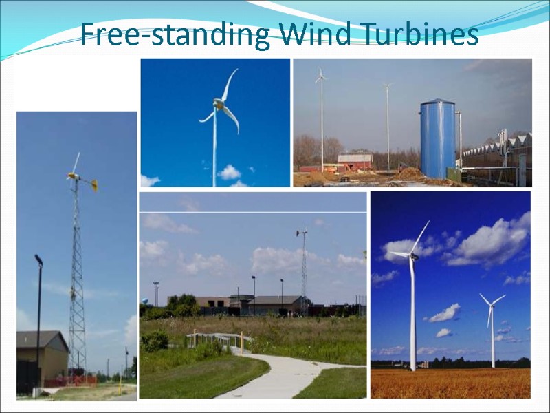 Free-standing Wind Turbines